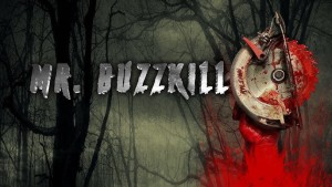Mr. Buzzkill - Mr. Buzzkill